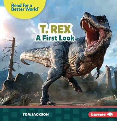 T. Rex: A First Look by Jackson, Tom
