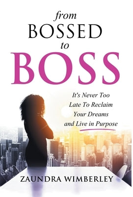 From Bossed to Boss by Wimberley, Zaundra