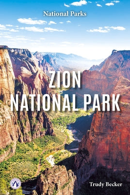 Zion National Park by Becker, Trudy