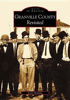 Granville County Revisited by Bowling, Lewis
