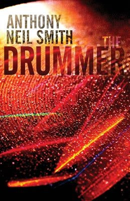The Drummer by Smith, Anthony Neil