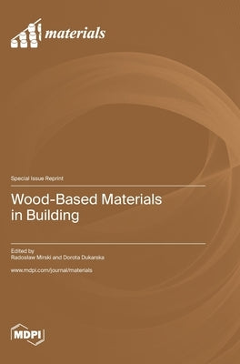 Wood-Based Materials in Building by Mirski, Radoslaw