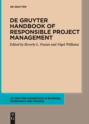 de Gruyter Handbook of Responsible Project Management by Pasian, Beverly L.
