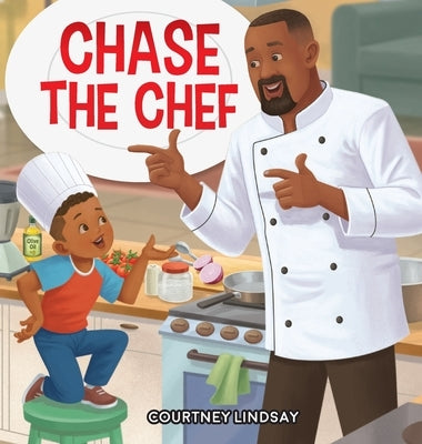 Chase The Chef by Lindsay, Courtney