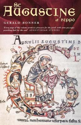 St Augustine of Hippo: Life and Controversies by Bonner, Gerald