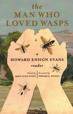The Man Who Loved Wasps by Evans, Howard E.