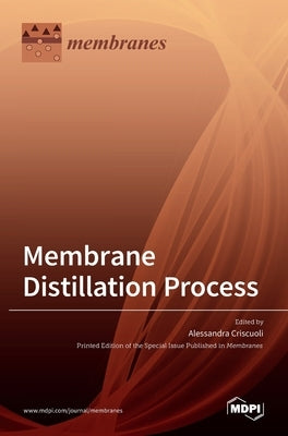 Membrane Distillation Process by Criscuoli, Alessandra