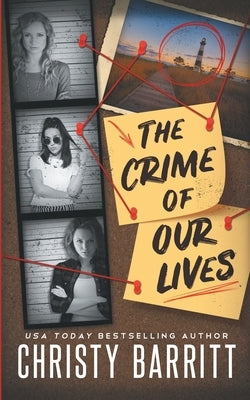 The Crime of Our Lives by Barritt, Christy