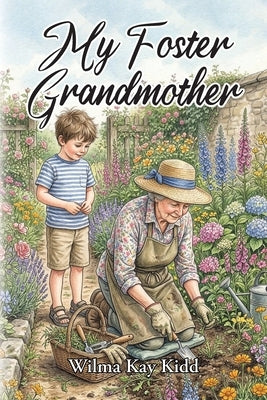 My Foster Grandmother by Kidd, Wilma Kay