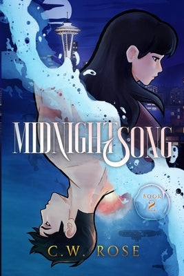 Midnightsong by Rose, C. W.
