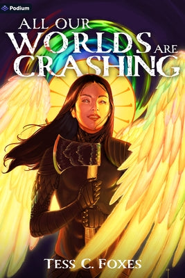 All Our Worlds Are Crashing: A Survival Horror Litrpg by Foxes, Tess C.