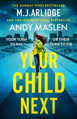 Your Child Next by Arlidge, M. J.