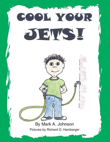 Cool Your Jets by Johnson, Mark A.