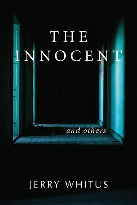 The Innocent and Others by Whitus, Jerry