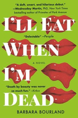 I'll Eat When I'm Dead by Bourland, Barbara