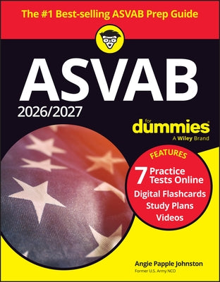 2026/2027 ASVAB for Dummies (+ 7 Practice Tests, Flashcards, & Videos Online) by Papple Johnston, Angie