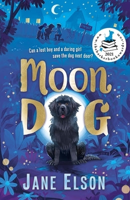 Moon Dog: A Heart-Warming Animal Tale of Bravery and Friendship by Elson, Jane
