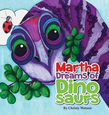 Martha Dreams of Dinosaurs by Watson, Christy