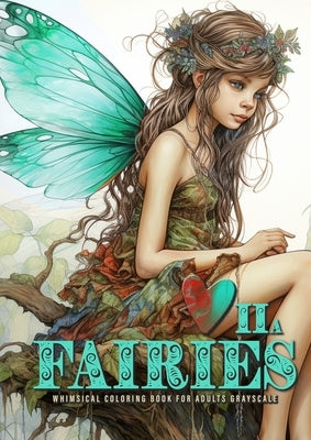 Fairies whimsical Coloring Book for Adults grayscale Vol. 2a: Fairies Coloring Book Grayscale Fairy Grayscale Coloring Book whimsical happy cute sad a by Publishing, Monsoon