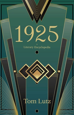 1925: A Literary Encyclopedia by Lutz, Tom