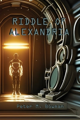 Riddle of Alexandria by Bowman, Peter M.