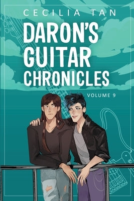 Daron's Guitar Chronicles: Volume Nine by Tan, Cecilia