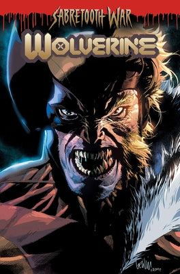 Wolverine by Benjamin Percy Vol. 8: Sabretooth War Part 1 by Percy, Benjamin