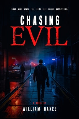 Chasing Evil by Oakes, William C.