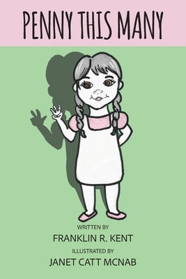 Penny This Many by Kent, Franklin R.