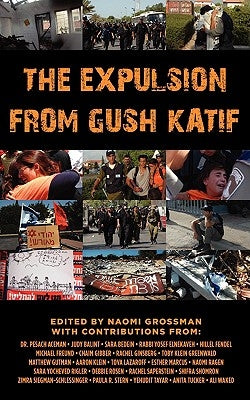 The Expulsion from Gush Katif by Grossman, Naomi