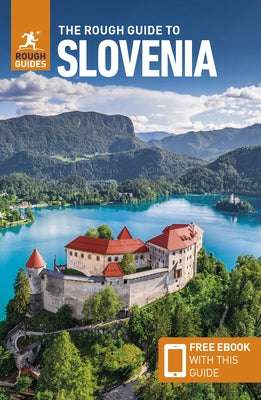 The Rough Guide to Slovenia (Travel Guide with Free Ebook) by Guides, Rough