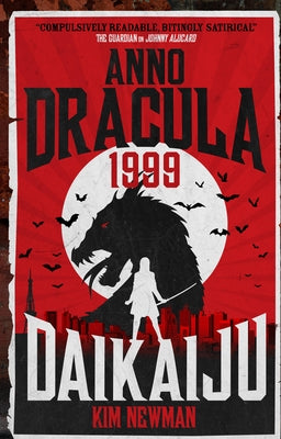 Anno Dracula 1999: Daikaiju by Newman, Kim