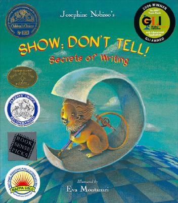 Show; Don't Tell!: Secrets of Writing by Nobisso, Josephine