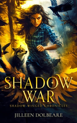 Shadow War: An Alaskan Folklore Urban Fantasy by Dolbeare, Jilleen