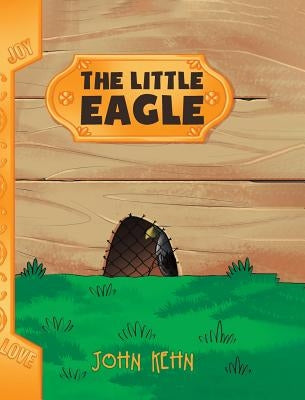 The Little Eagle by Kehn, John