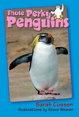 Those Perky Penguins by Cussen, Sarah