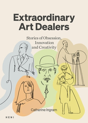 Extraordinary Art Dealers by 