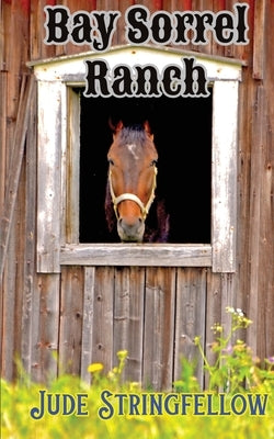 Bay Sorrel Ranch by Stringfellow, Jude L.