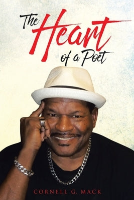 The Heart of a Poet by Mack, Cornell G.