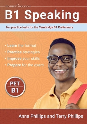 B1 Speaking: Ten practice tests for the Cambridge Preliminary by Phillips, Anna