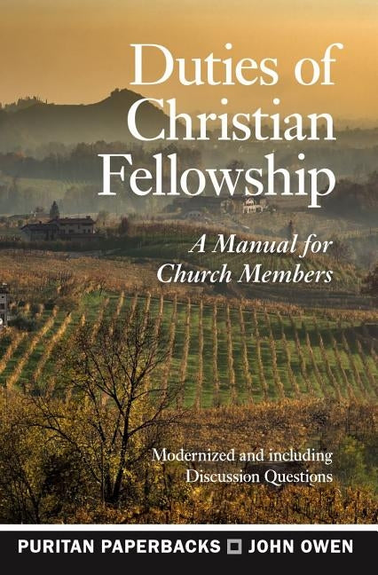 Duties of Christian Fellowship by Owen, John