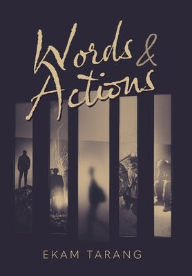 Words and Actions by Tarang, Ekam