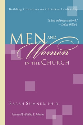 Men and Women in the Church: Wisdom Unsearchable, Love Indestructible by Sumner, Sarah