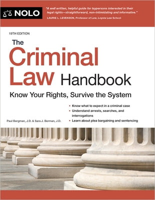 The Criminal Law Handbook: Know Your Rights, Survive the System by Bergman, Paul