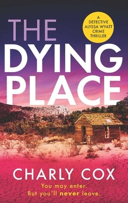 The Dying Place by Cox, Charly
