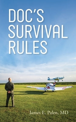 Doc's Survival Rules by Palen, James E.
