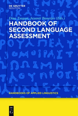 Handbook of Second Language Assessment by Tsagari, Dina