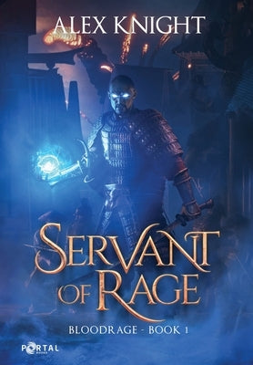 Servant of Rage by Knight, Alex