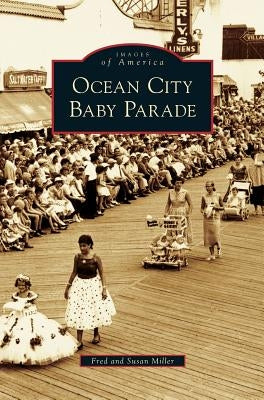 Ocean City Baby Parade by Miller, Fred, Jr.