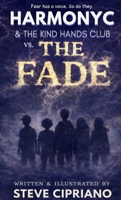 HarmonyC and The Kind Hands Club vs. The Fade by Cipriano, Steve